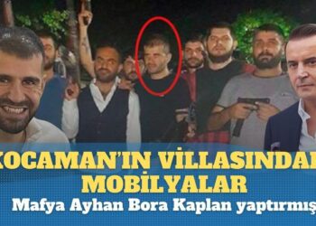 Kocaman’ın villasındaki mobilyaları Ayhan Bora Kaplan yaptırmış