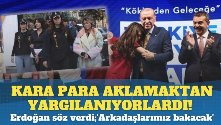 Erdoğan kara para aklamaktan yargılanan kardeşler için söz verdi: ‘Arkadaşlarımız bakacak’