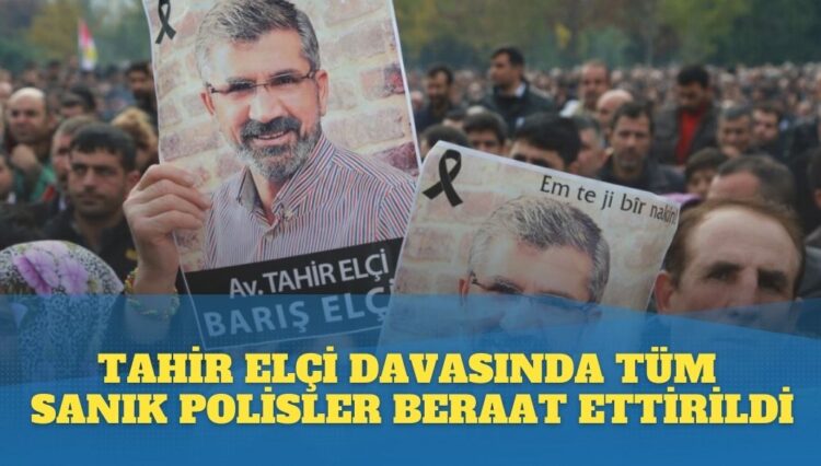 Tahir Elçi davasında tüm sanık polisler beraat ettirildi