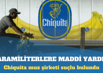 Chiquita muz şirketi Kolombiya’daki paramiliterlere maddi yardımda bulunmaktan suçlu bulundu