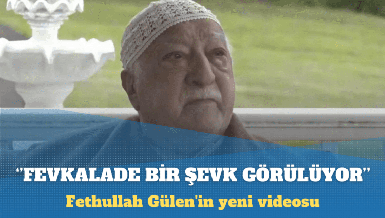 Fethullah Gülen’in yeni videosu paylaşıldı: Arkadaşların hepsinde fevkalade bir şevk görülüyor