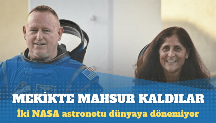 Boeing’in Starliner mekiğinde mahsur kalan iki NASA astronotu dünyaya dönemiyor