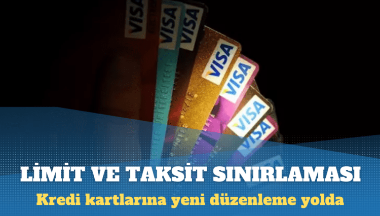 Kredi kartlarına yeni düzenleme yolda: Limit ve taksit sınırlaması geliyor