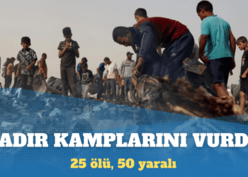İsrail, Refah yakınlarındaki çadır kamplarını vurdu: 25 ölü, 50 yaralı