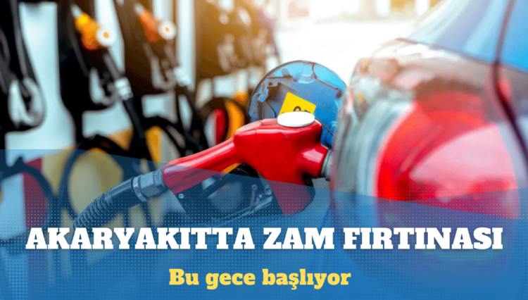 Akaryakıtta zam fırtınası: Artışlar bu geceden itibaren geçerli olacak