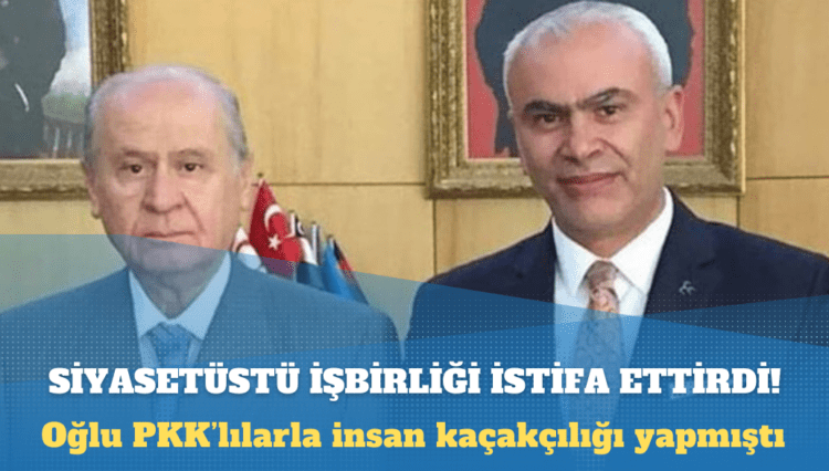 Oğlu PKK’lılarla insan kaçakçılığı yapmaktan tutuklanan MHP’li Adıgüzel istifa etti