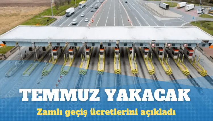 Köprü ve otoyollara büyük zam kapıda