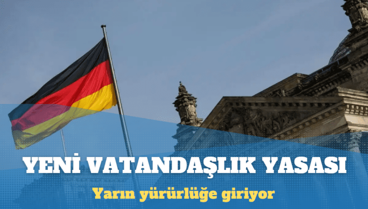 Almanya’daki yeni vatandaşlık yasası yarın yürürlüğe girecek