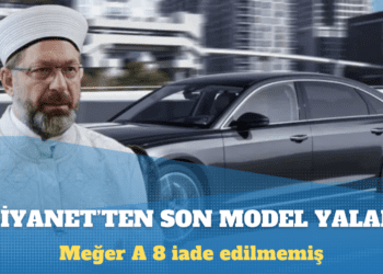 Diyanet İşler Başkanı Ali Erbaş, Audi A8’i iade etmemiş
