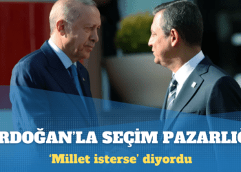 Özel, Erdoğan’la seçim pazarlığı yaptı
