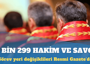 Binlerce hakim ve savcının görev yeri değişti