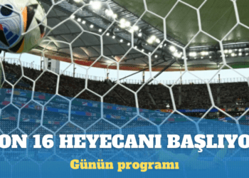 EURO 2024’te son 16 heyecanı başlıyor