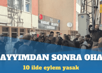 10 ilde tüm eylem ve etkinlikler üç ila 10 gün yasaklandı