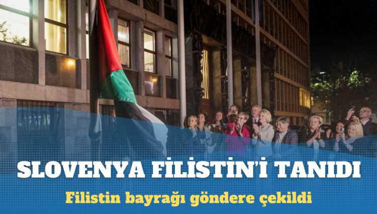 Slovenya Filistin’i tanıdı