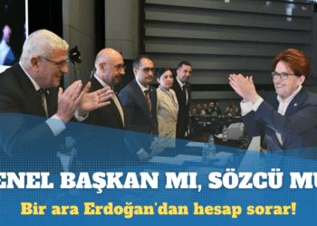 Genel Başkan mı, Meral Akşener’in sözcüsü mü?