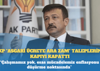 AKP “asgari ücrete ara zam” taleplerine kapıyı kapattı: Çalışmamız yok, esas mücadelemiz enflasyonu düşürme noktasında