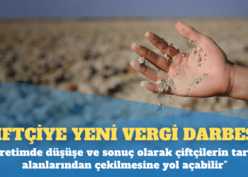 Yeni vergi düzenlemesi çiftçileri zor durumda bırakacak