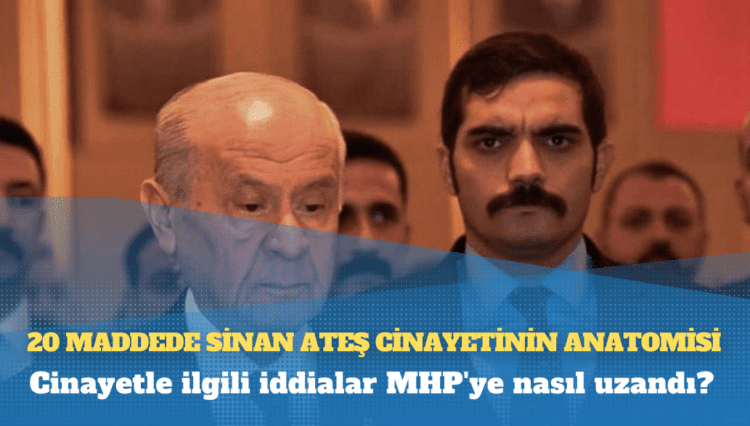 20 maddede Sinan Ateş cinayetinin anatomisi