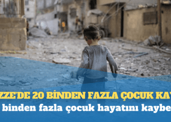 Gazze’de 20 binden fazla çocuk kayıp