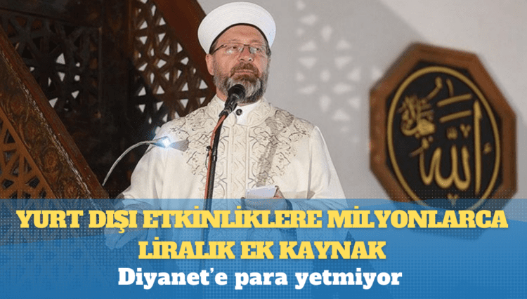 Diyanet’e para yetmiyor! Yurt dışı etkinliklere milyonlarca liralık ek kaynak