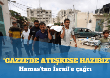 Hamas’tan İsrail’e çağrı: “Gazze’de ateşkese hazırız”