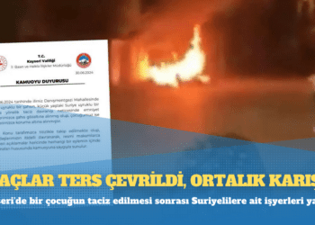 Kayseri’de bir çocuğun taciz edilmesi sonrası Suriyelilere ait işyerleri yakıldı