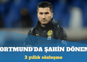Borussia Dortmund’da Nuri Şahin dönemi