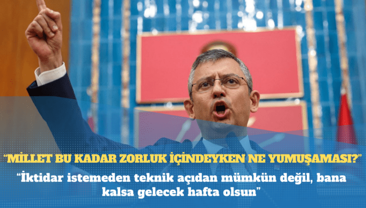 Özgür Özel: Millet bu kadar zorluk içindeyken ne yumuşaması?