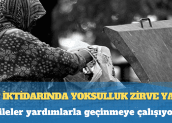 AKP iktidarında yoksulluk zirve yaptı: Aileler yardımlarla geçinmeye çalışıyor