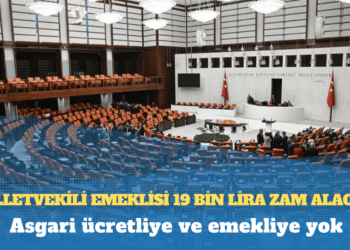Asgari ücretliye ve emekliye yok: Milletvekili emeklisi 19 bin lira zam alacak