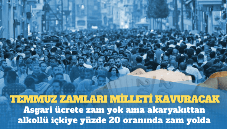 Asgari ücrete zam yok ama akaryakıttan alkollü içkiye yüzde 20 oranında zam yolda