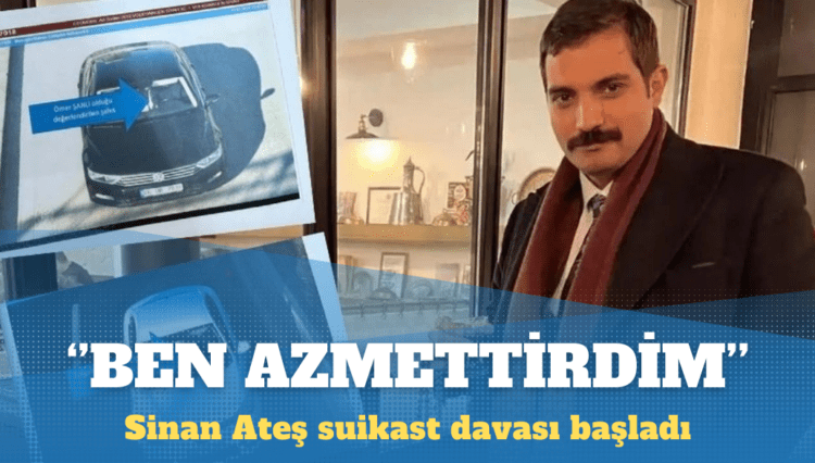 Sinan Ateş suikast davası başladı: Doğukan Çep ‘Ben azmettirdim’ dedi