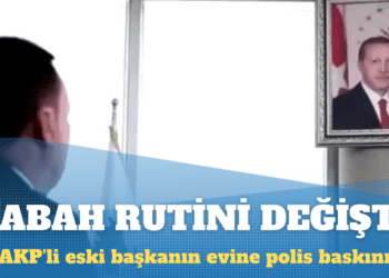 Güne ”Erdoğan’a saygı duruşu” ile başlıyordu, rutini değişti: AKP’li eski başkanın evine polis baskını