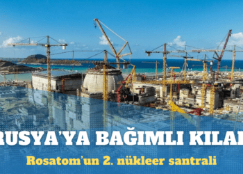 Elektrik Mühendisleri Odası: Rosatom’un 2. nükleer santrali, Türkiye’yi Rusya’ya bağımlı kılar
