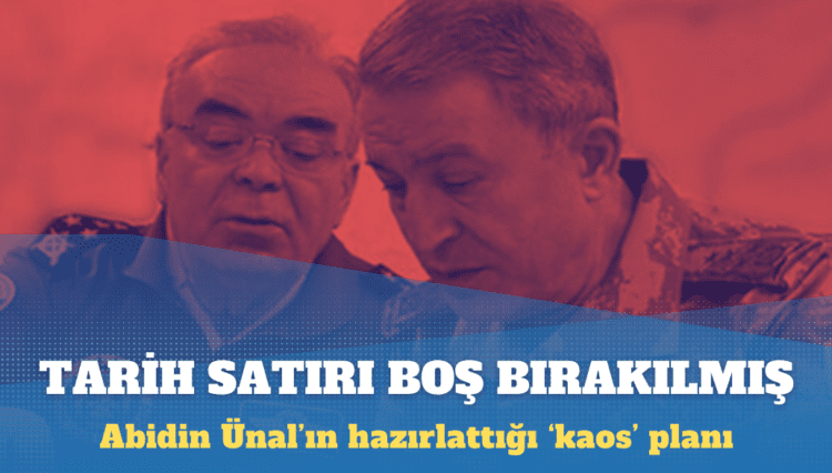 Dönemin Hava Kuvvetleri Komutanı Abidin Ünal’ın çalışılmasını emrettiği kaos planı 15 Temmuz’da tıpatıp yaşanmış!