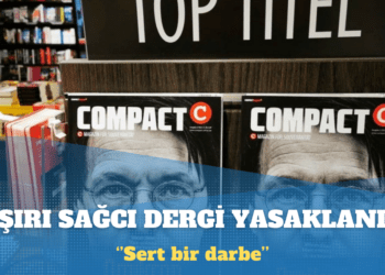 Aşırı sağcı ‘Compact’ dergisi yasaklandı