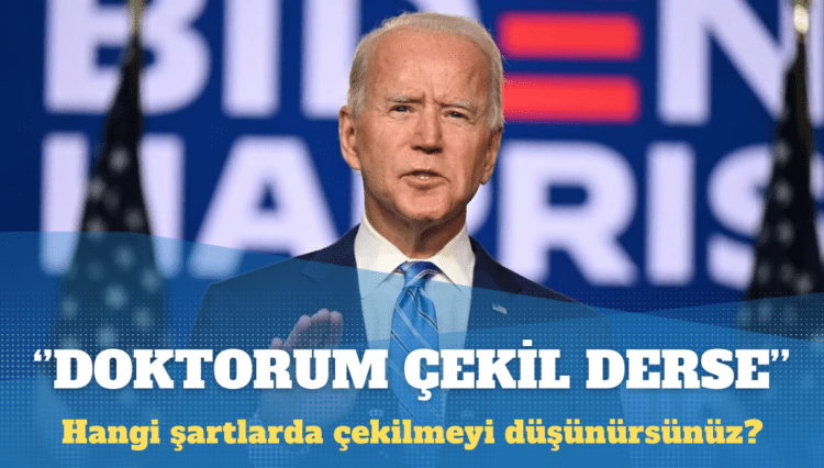 Biden: Doktorum çekil derse değerlendiririm