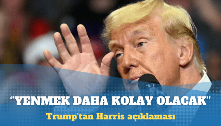 Trump: Harris’i yenmek Biden’ı yenmekten daha kolay