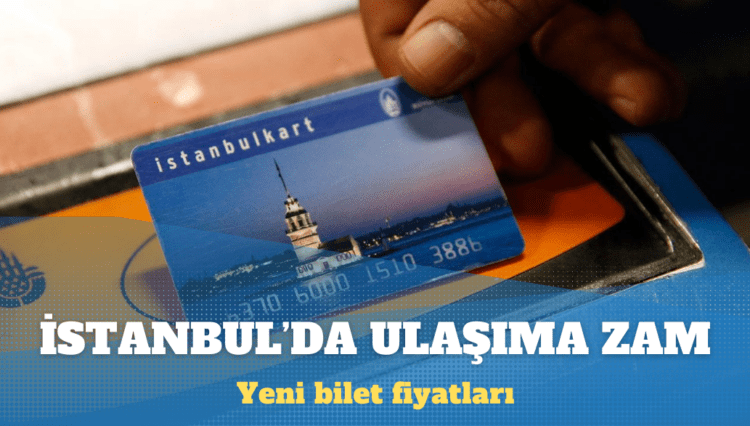 İstanbul’da ulaşıma zam