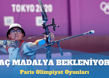 Türkiye’den kaç madalya bekleniyor?