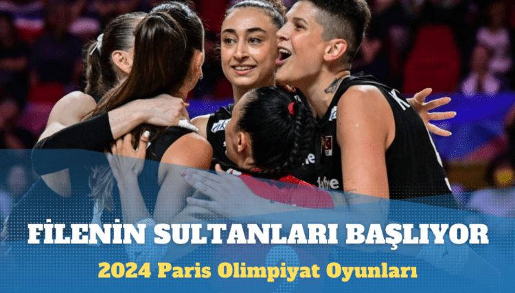 2024 Paris Olimpiyat Oyunları: Filenin Sultanları’nın ilk rakibi Hollanda