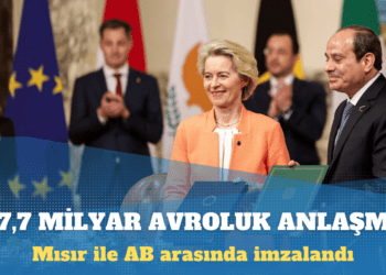 Avrupa Birliği ile Mısır arasında 67,7 milyar avroluk anlaşma imzalandı