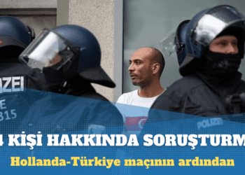 Almanya, Hollanda-Türkiye maçından sonra 64 kişi hakkında soruşturma başlattı