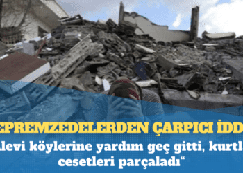 Depremzedelerden çarpıcı iddia: Alevi köylerine yardım geç gitti, kurtlar cesetleri parçaladı
