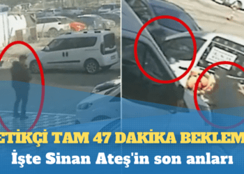 İşte Sinan Ateş’in son anları: Tetikçi tam 47 dakika beklemiş!
