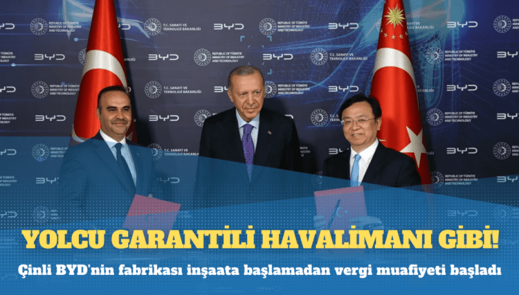 Çinli BYD’nin fabrikası inşaata başlamadan vergi muafiyeti başladı