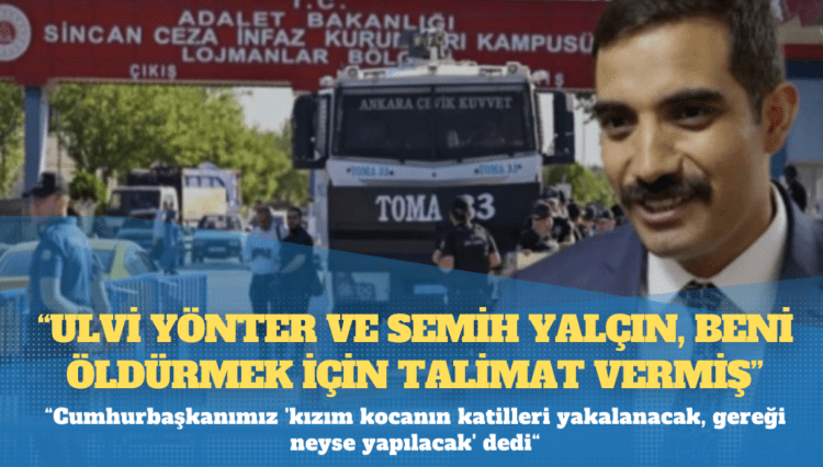 Ayşe Ateş: Sinan bana “Ulvi Yönter ve Semih Yalçın, beni öldürmek için talimat vermiş” dedi