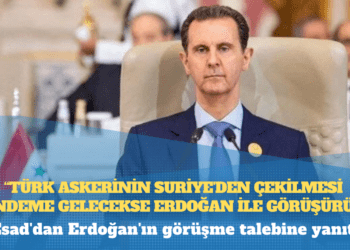 Esad: Türk askerinin Suriye’den çekilmesi gündeme gelecekse Erdoğan ile görüşürüm