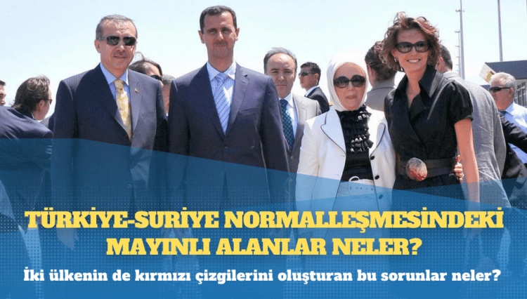 Ankara-Şam normalleşmesinde mayınlı alanlar neler?