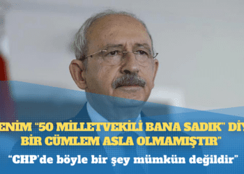 Kılıçdaroğlu: Benim “50 milletvekili bana sadık” diye bir cümlem asla olmamıştır
